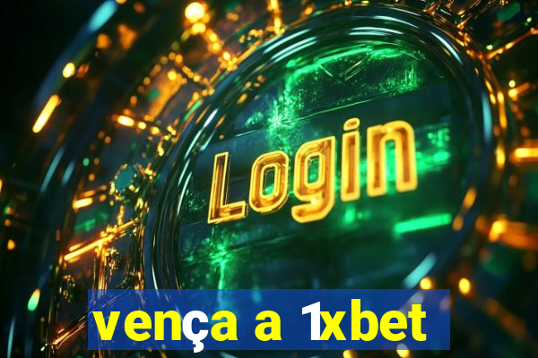 vença a 1xbet